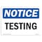 Signmission OSHA Notice, 3.5" Height, Testing Sign, 5" X 3.5", Landscape OS-NS-D-35-L-18550 - alternate 1